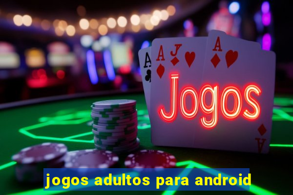 jogos adultos para android